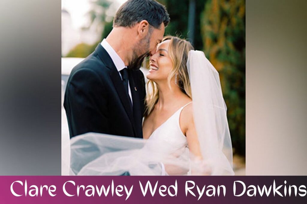 Clare Crawley Wed Ryan Dawkins