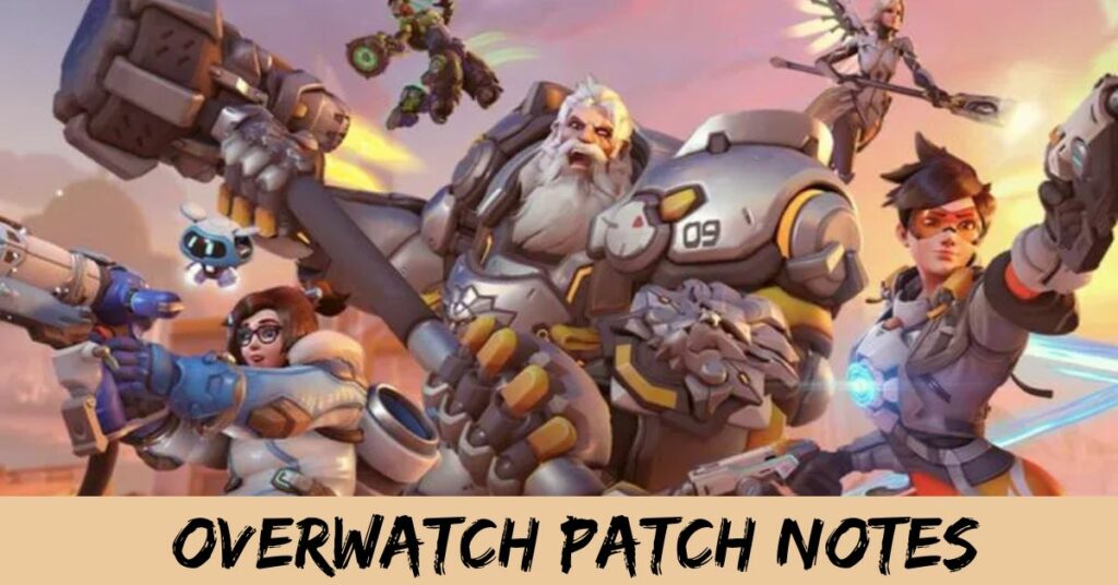 Overwatch Patch Notes