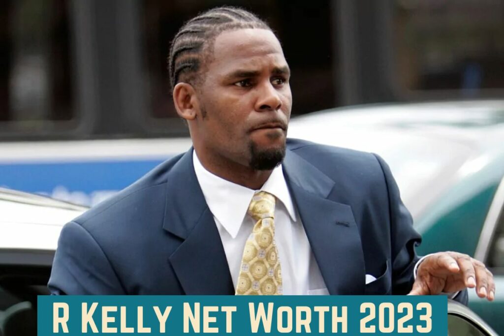 R Kelly Net Worth 2023