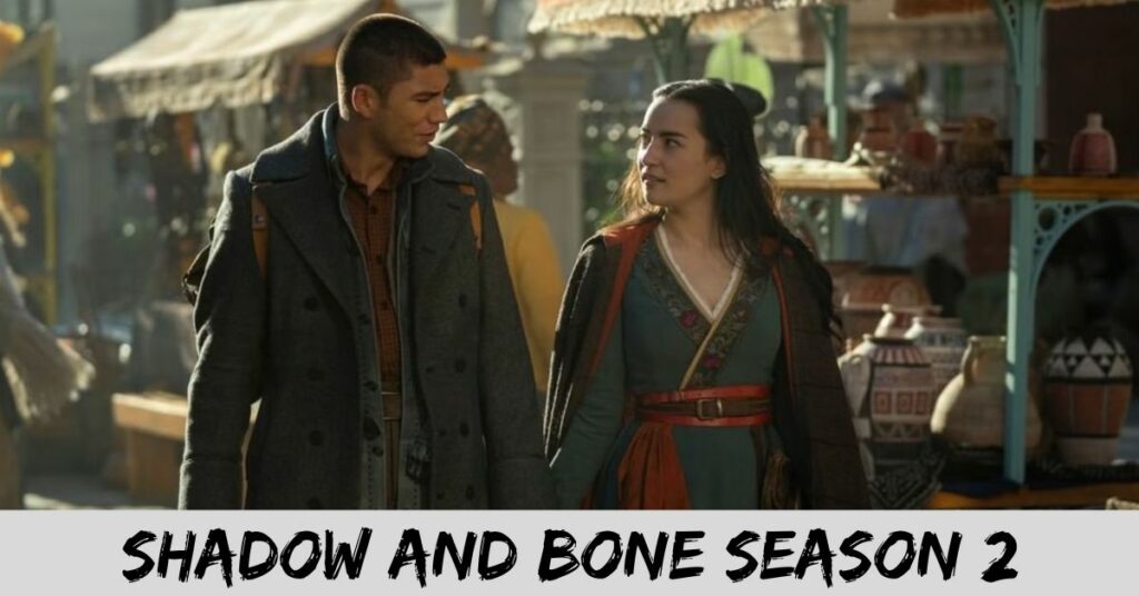 Shadow And Bone Season 2