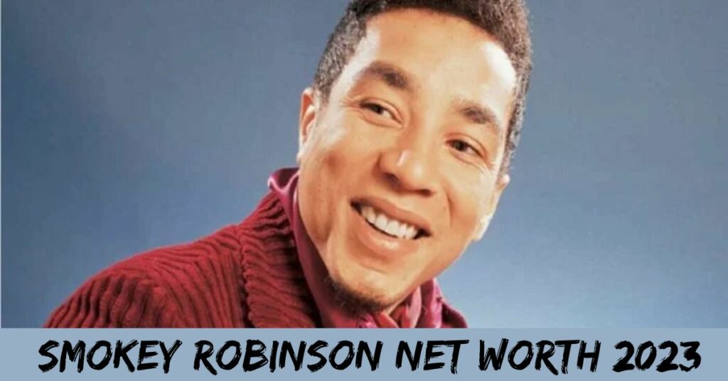 Smokey Robinson Net Worth 2023