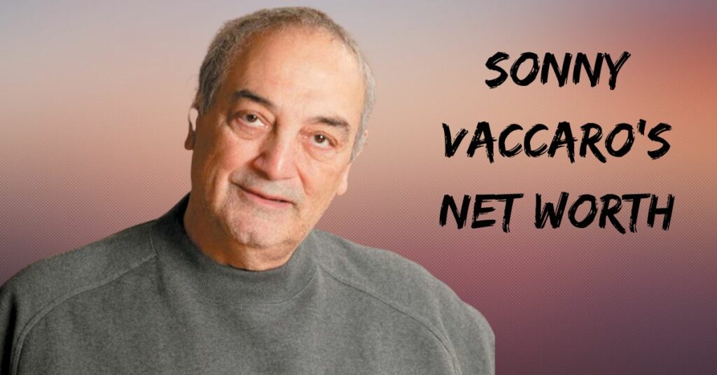 Sonny Vaccaro's Net Worth