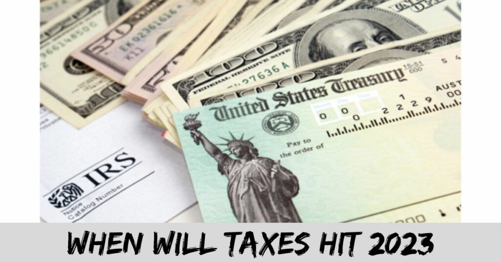 When Will Taxes Hit 2023