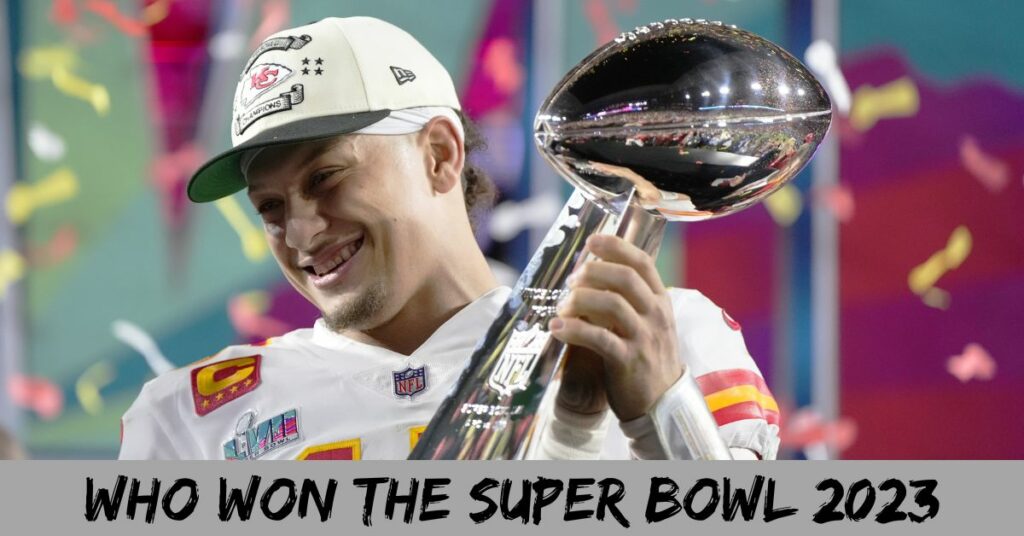 Who Won The Super Bowl 2023