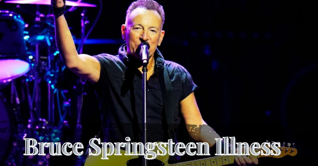 Bruce Springsteen Illness