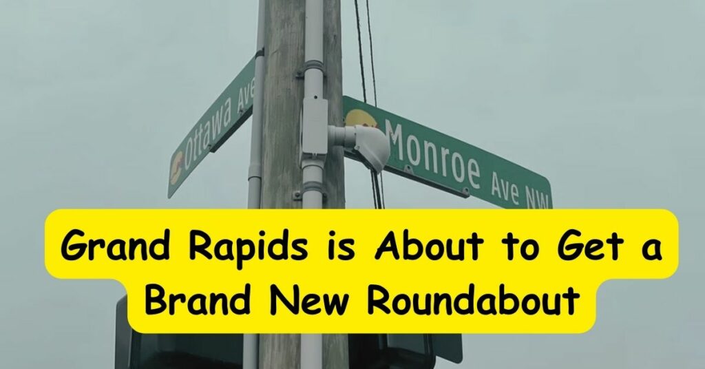 Grand Rapids is About to Get a Brand New Roundabout