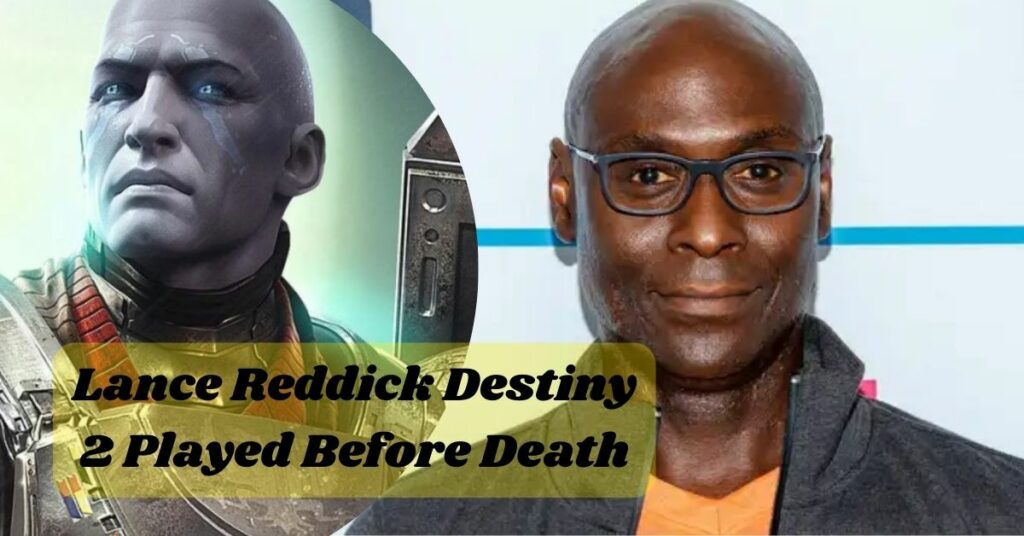 Lance Reddick Destiny 2 Played Before Passed Away