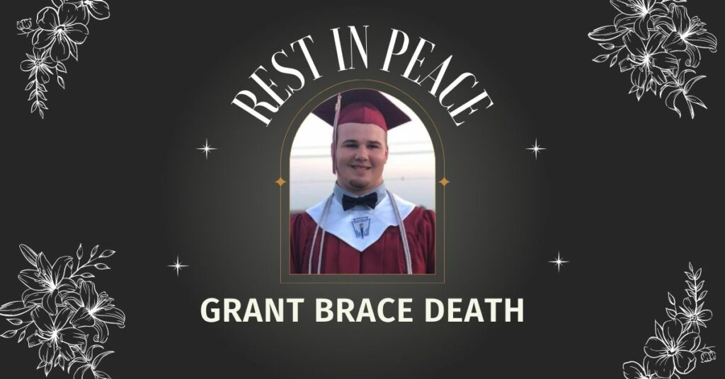 Grant Brace Death