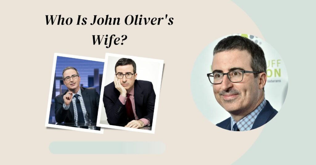 John Oliver's Wife