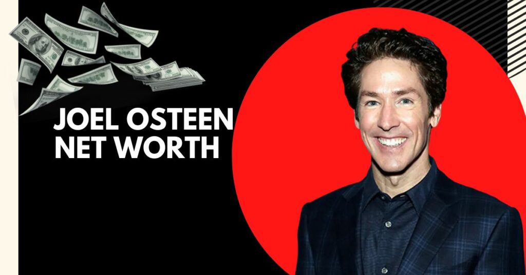 Joel Osteen Net Worth