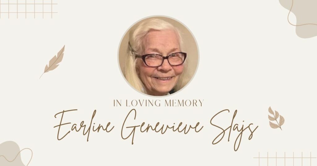 Earline Genevieve Slajs Obituary