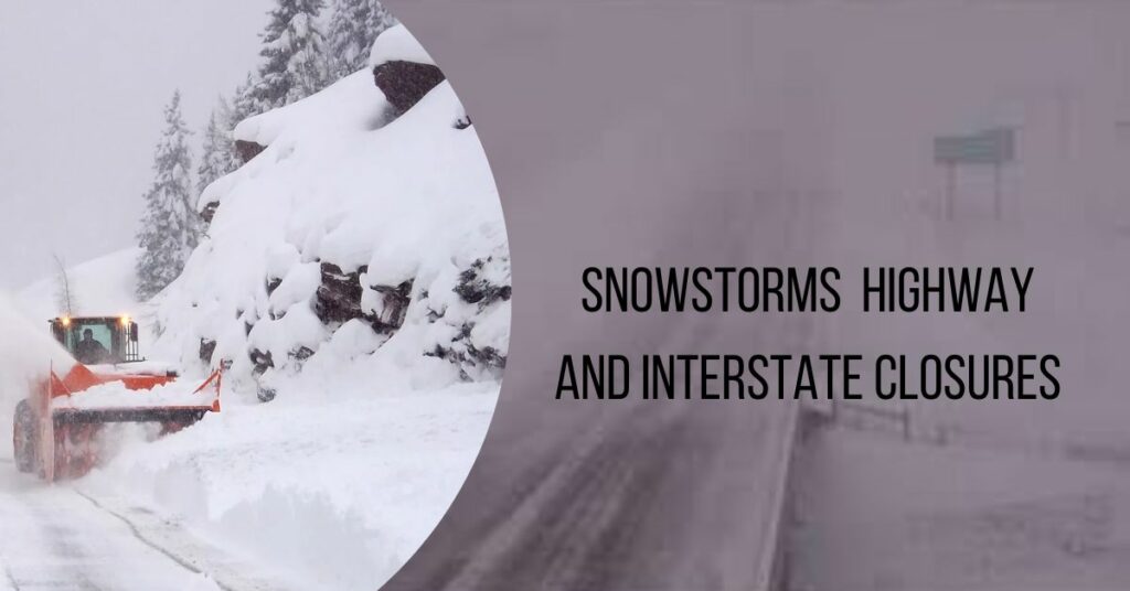 Snowstorms in the Spring Causes Highway and Interstate Closures