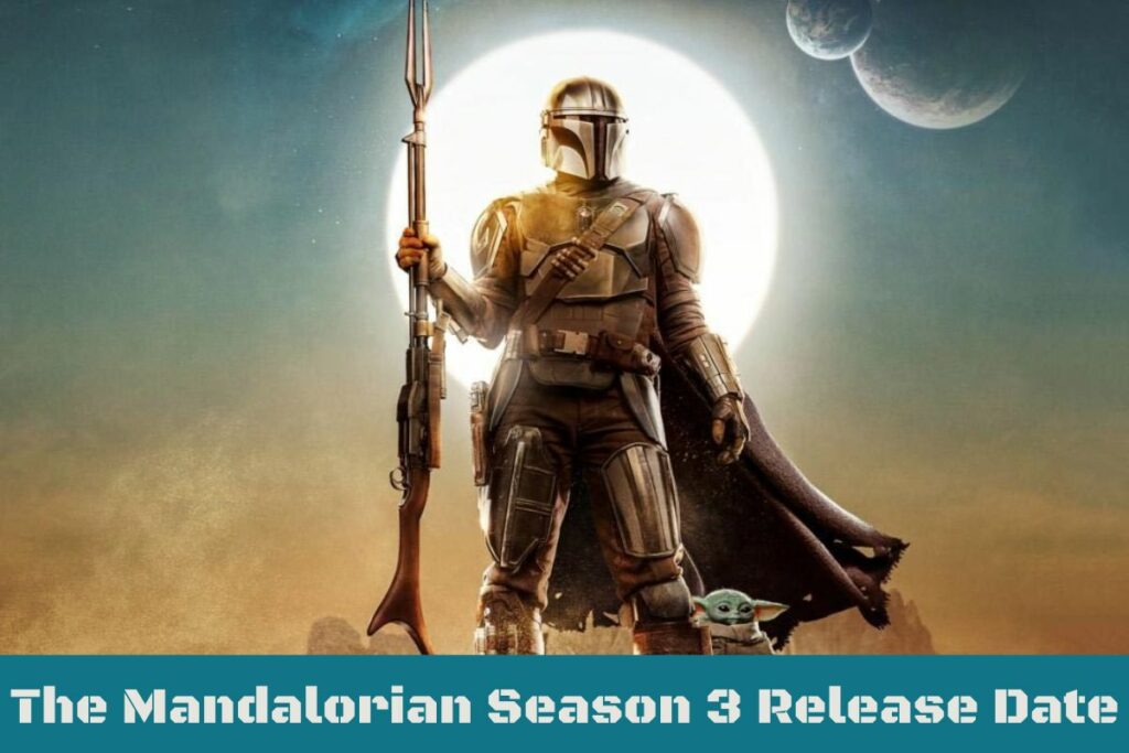 The Mandalorian Season 3 Release Date