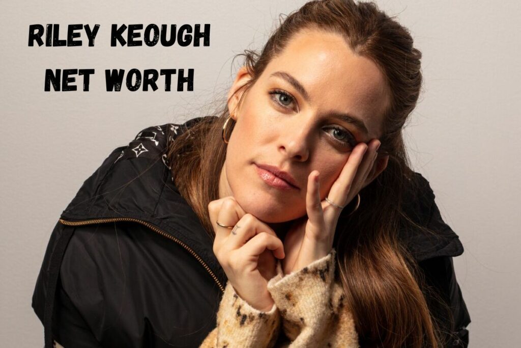 Riley Keough Net Worth