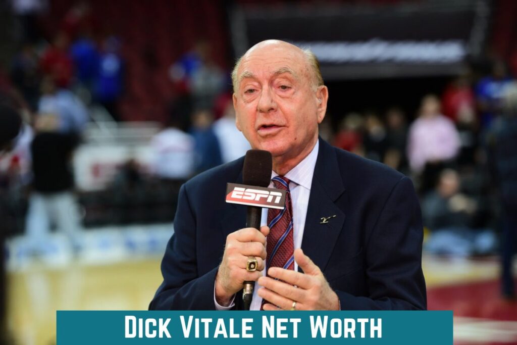 Dick Vitale Net WorthDick Vitale Net Worth