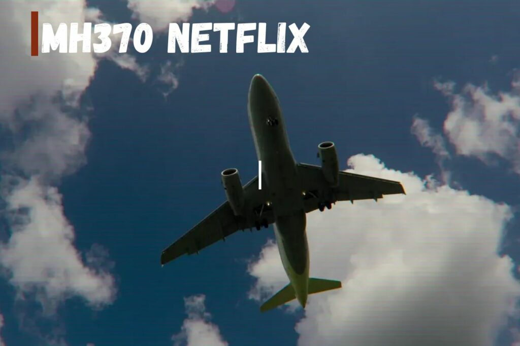 MH370's Netflix Disappearance