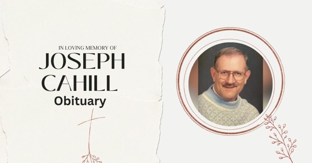 Joseph Cahill Obituary