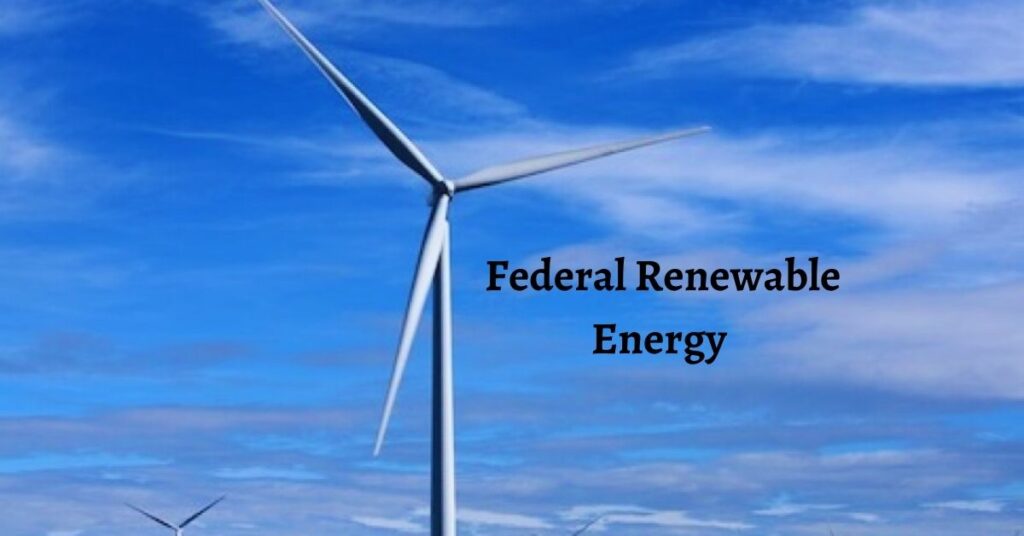 Federal Renewable Energy