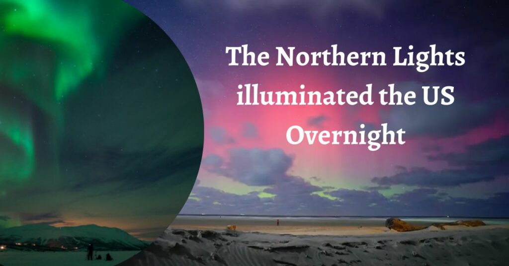 Northern Lights Filled US Overnight