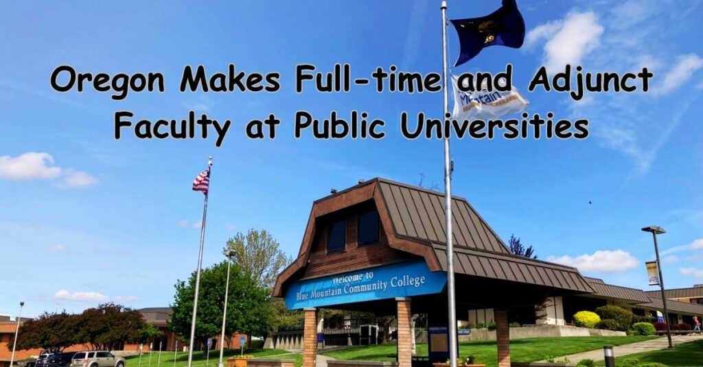 Oregon Makes Full-time and Adjunct Faculty at Public Universities Earn the Same Amount