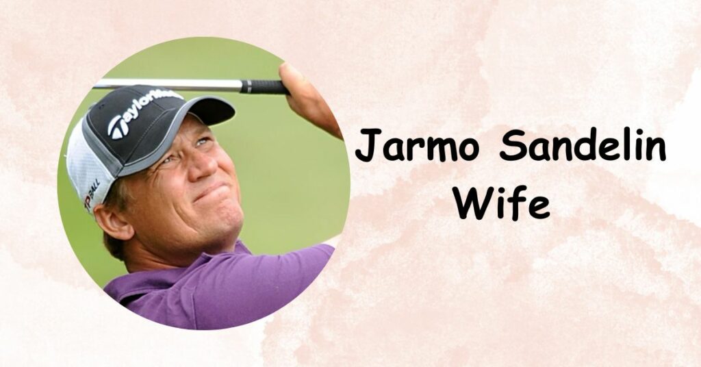 Who is Jarmo Sandelin Wife?