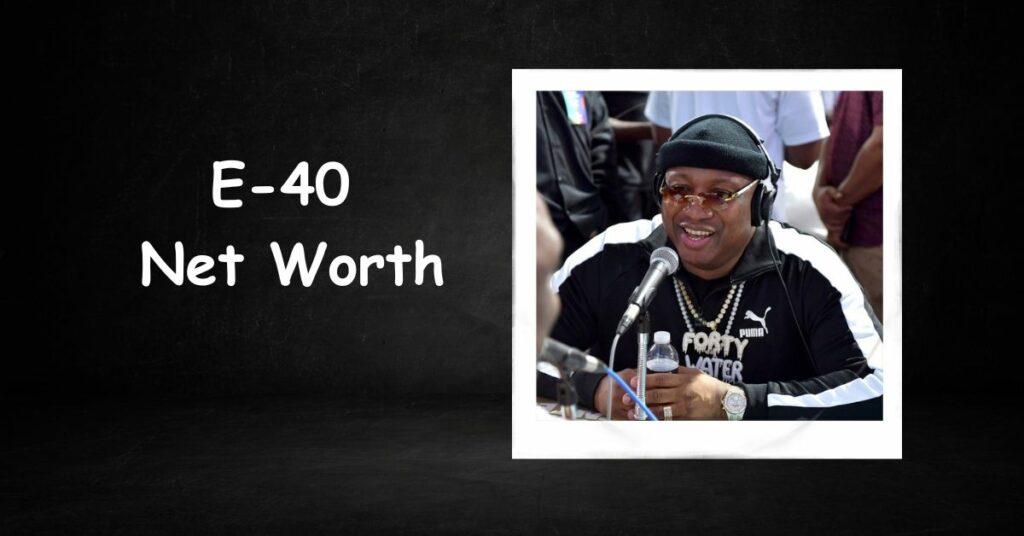 E-40's Net Worth