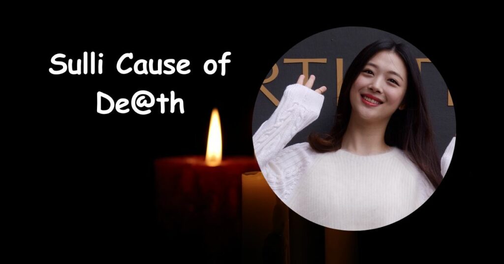 Sulli Cause of De@th