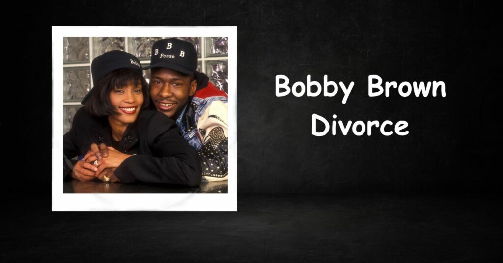 Bobby Brown Divorce