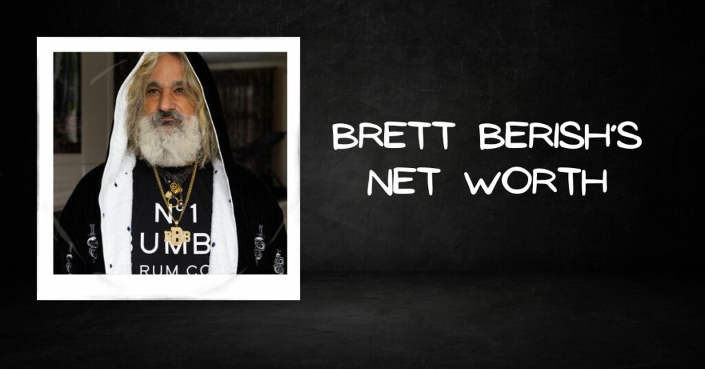 What is Brett Berish’s Net Worth