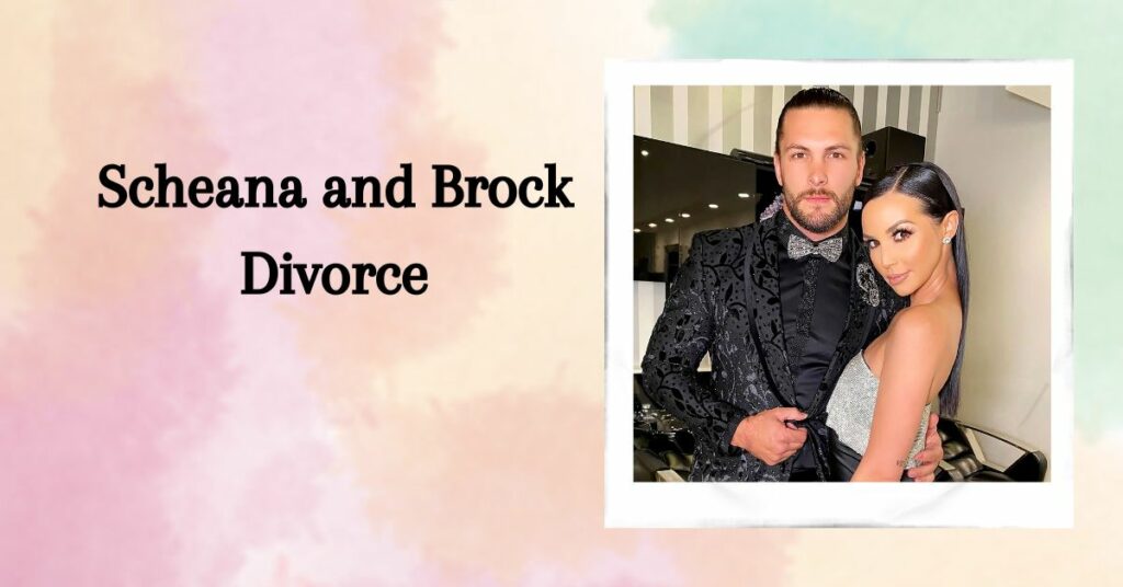 Scheana and Brock Divorce