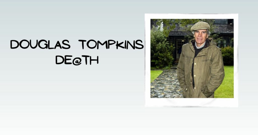 Douglas Tompkins De@th