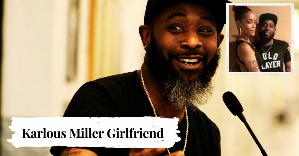 Karlous Miller Girlfriend