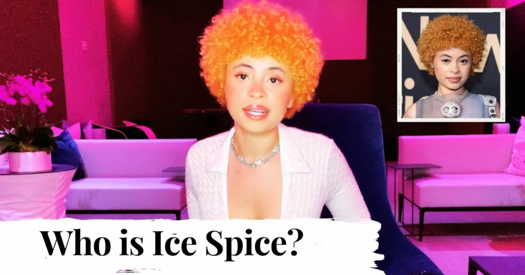 Who is Ice Spice