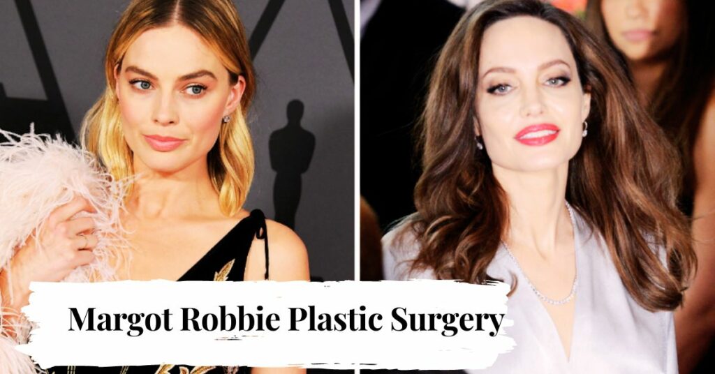 Margot Robbie Plastic Surgery