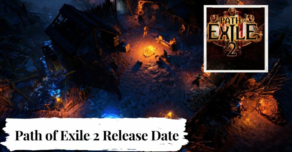 Path of Exile 2 Release Date