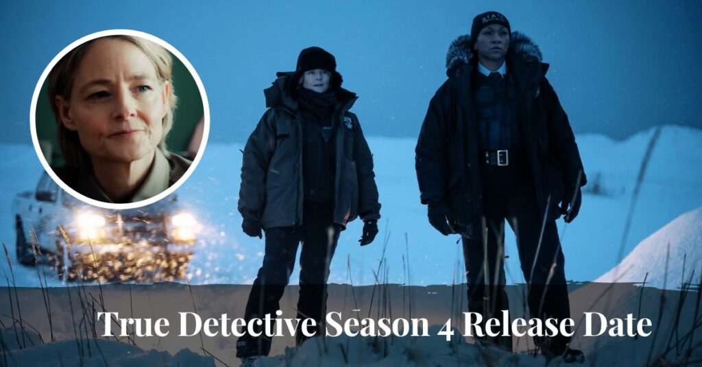 True Detective Season 4 Release Date