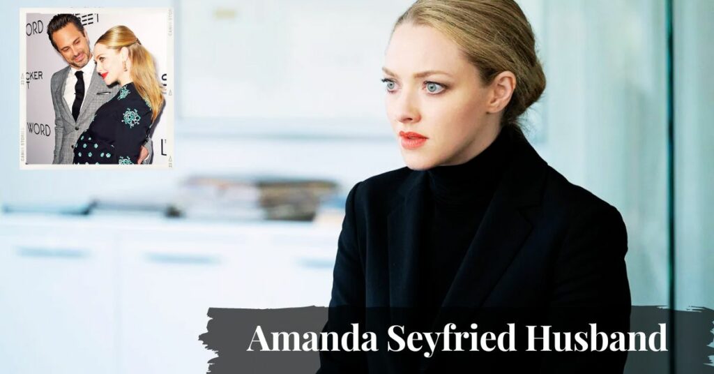 Amanda Seyfried Husband