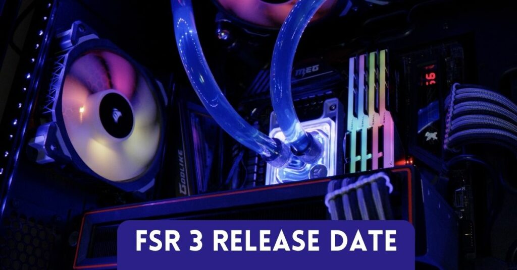 FSR 3 Release Date