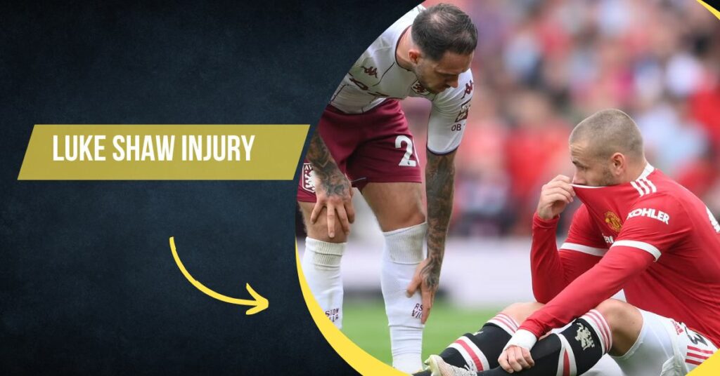 Luke Shaw Injury