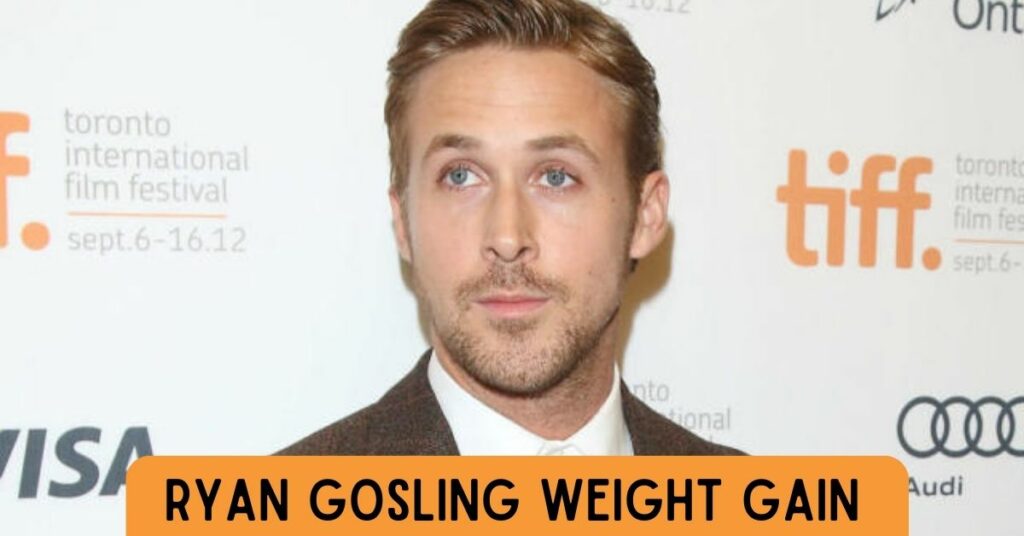 Ryan Gosling Weight Gain