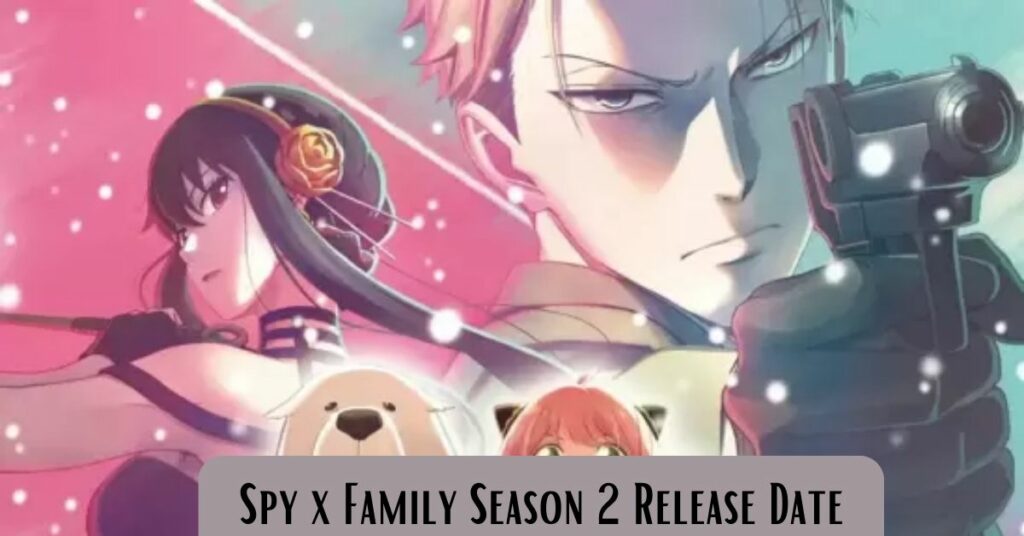 Spy x Family Season 2 Release Date