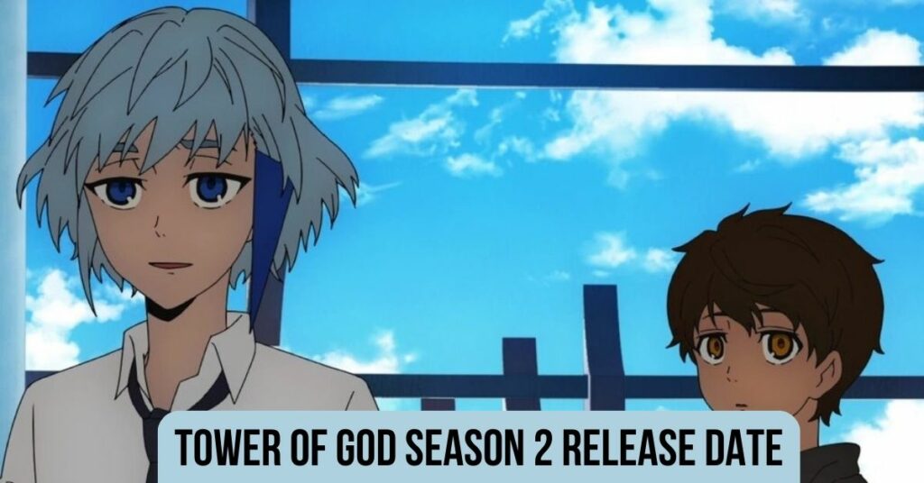 Tower of God Season 2 Release Date