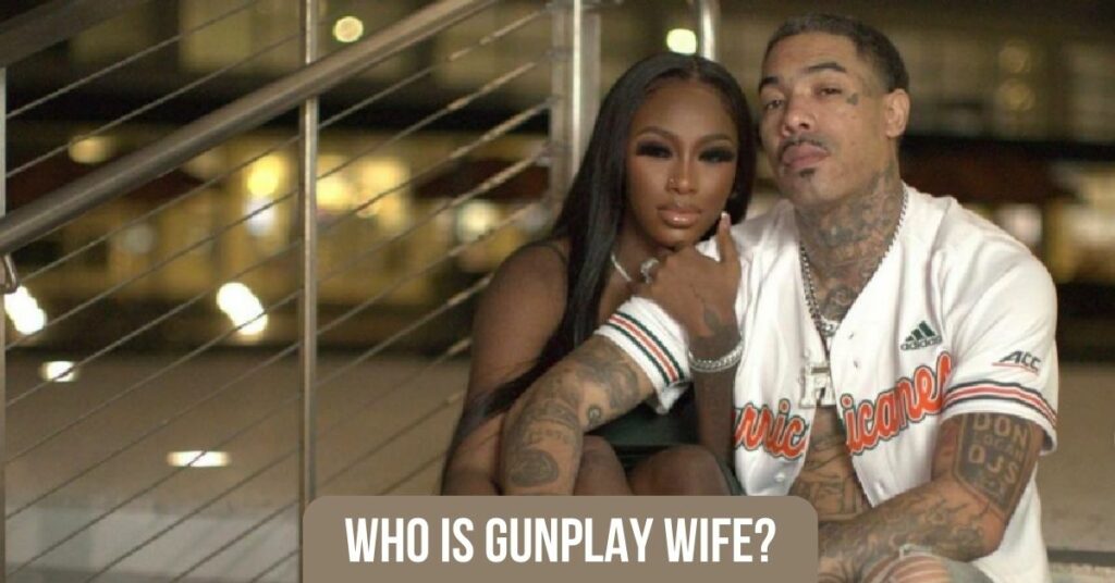 Who is Gunplay Wife?