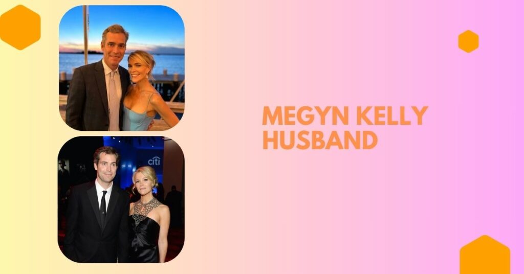 Megyn Kelly Husband