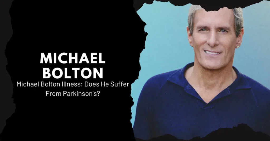 Michael Bolton Illness