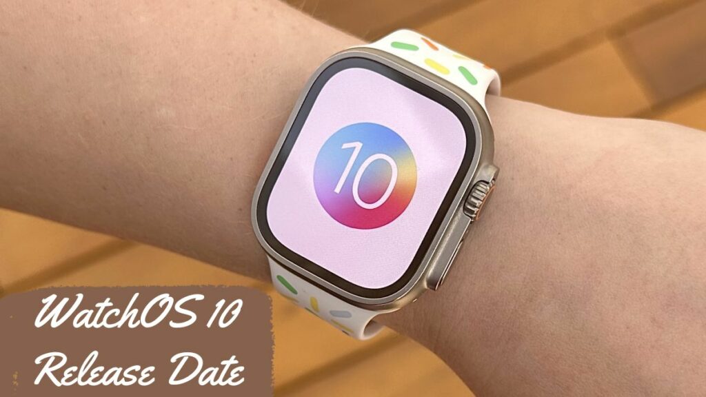 WatchOS 10 Release Date