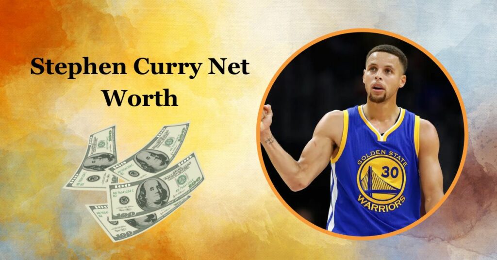 Stephen Curry Net Worth