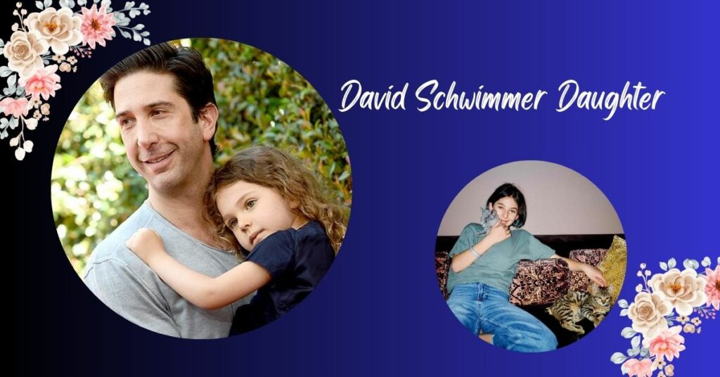 David Schwimmer Daughter