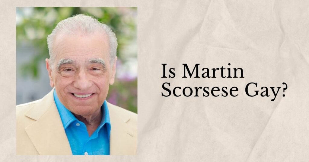 Is Martin Scorsese Gay