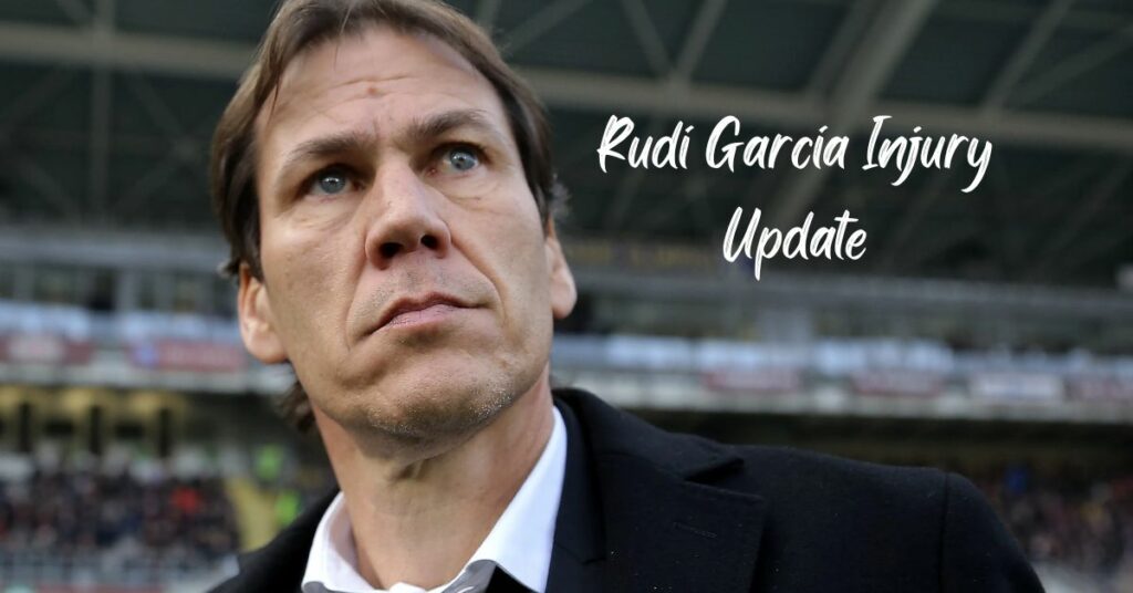 Rudi Garcia Injury Update